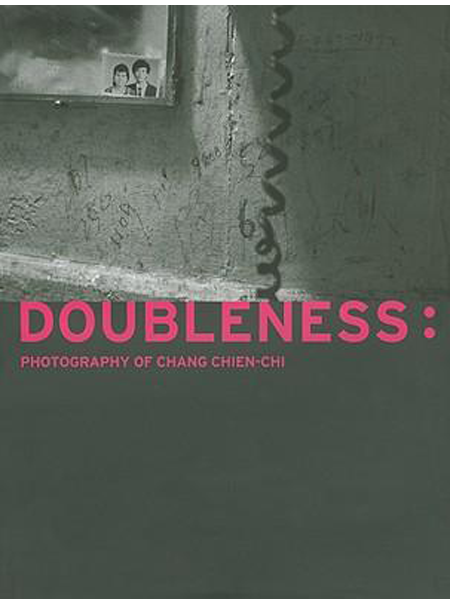 Doubleness: Photography of Chang Chien-Chi