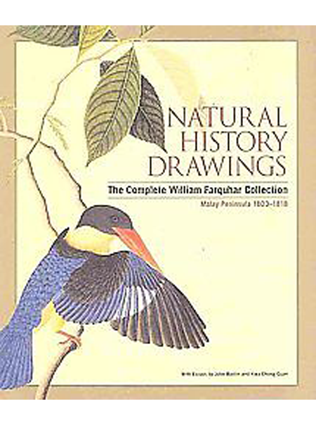 Natural History Drawings: The Complete William Farquhar Collection, Malay Peninsula 1803-1818