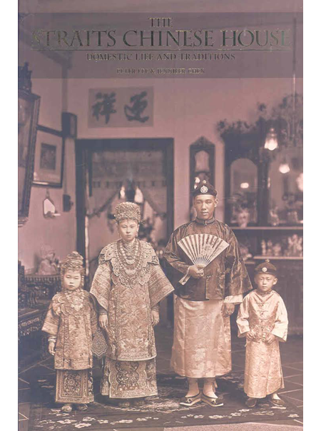 The Straits Chinese House Domestic Life and Traditions