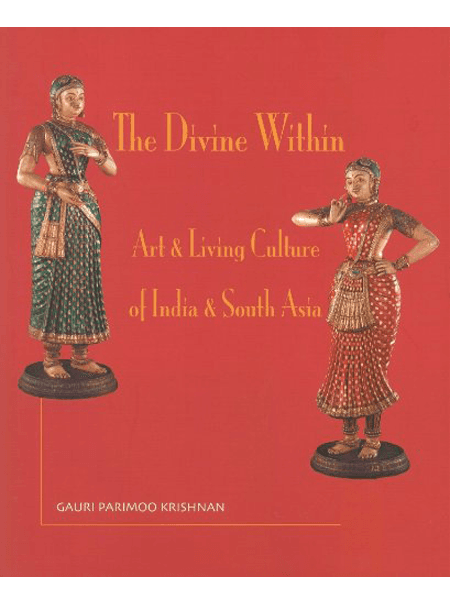 The Divine Within: Art & Living Culture of India & South Asia
