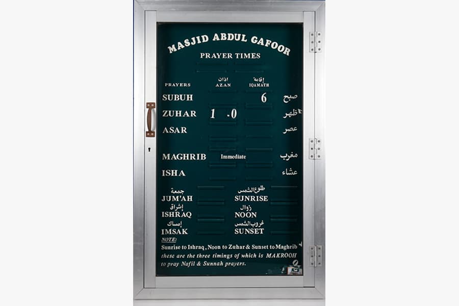 <a href="/assets/45377944-88dc-4b86-b1fd-966f342b8268/5-b421.jpg"><strong>A signboard listing the prayer timings of the Masjid Abdul Gafoor</strong></a><br>
1970s&ndash;2005, Singapore<br>
Acrylic with Aluminium frame and glazing<br>
<em>Collection of Masjid Abdul Gafoor</em>