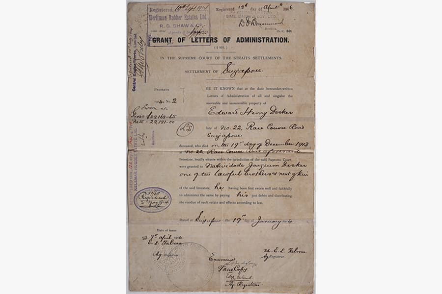 <a href="/assets/33d1d8d1-ada0-4a8c-9c86-393ed1554912/3-dsc9538.jpg"><strong>Grant of Letters of Administration listing the properties of Edward Henry Desker</strong></a><br>
19 January 1914, Singapore<br>
<em>Collection of Ambassador Barry Desker</em>