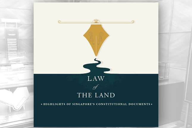 Law of the Land : Highlights of Singapore’s Constitutional Documents