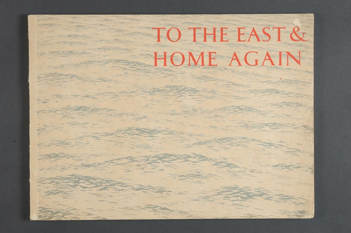 To The East and Home Again: A Traveller's Impressions