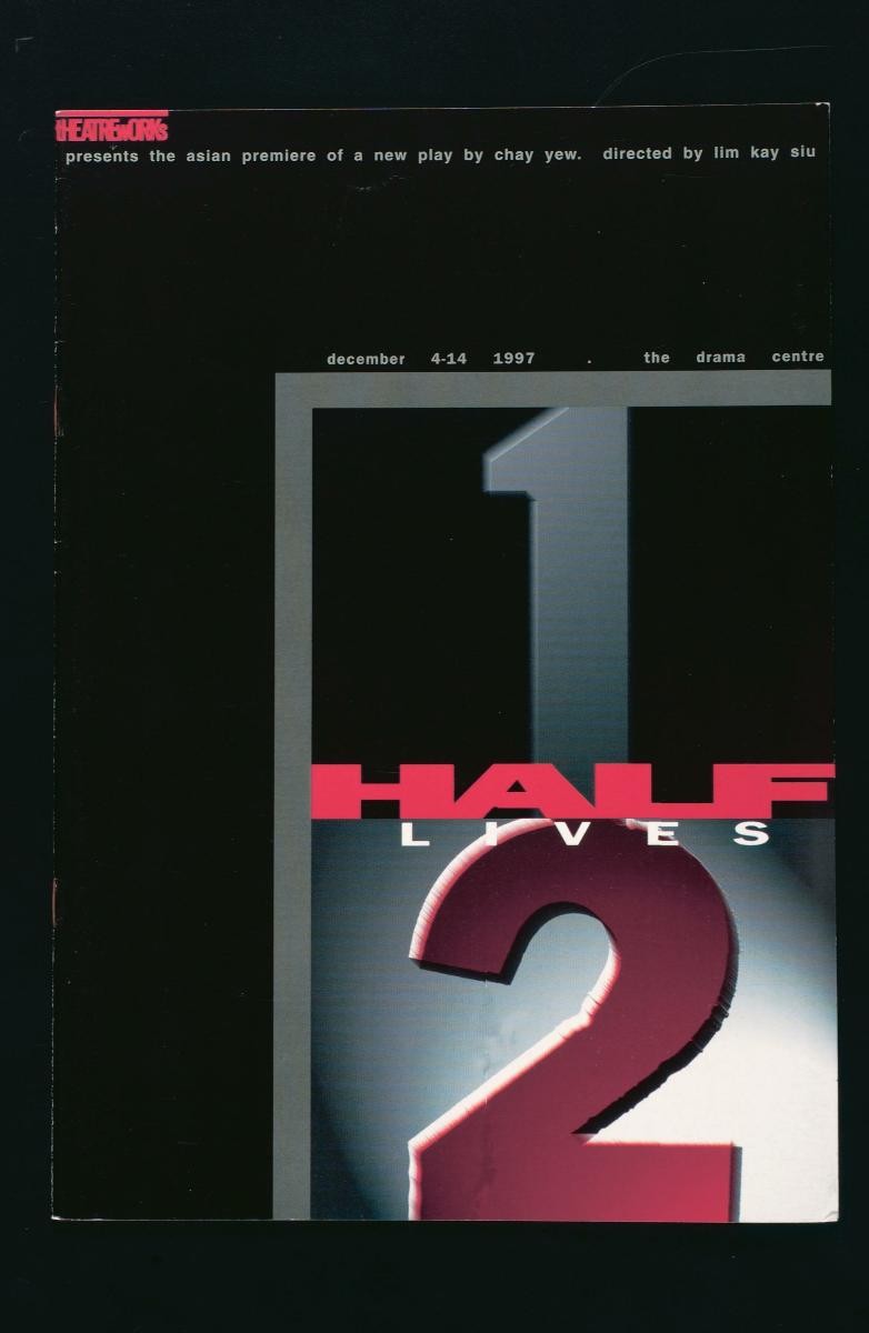 Programme booklet for the TheatreWorks’ production, ‘Half Lives’