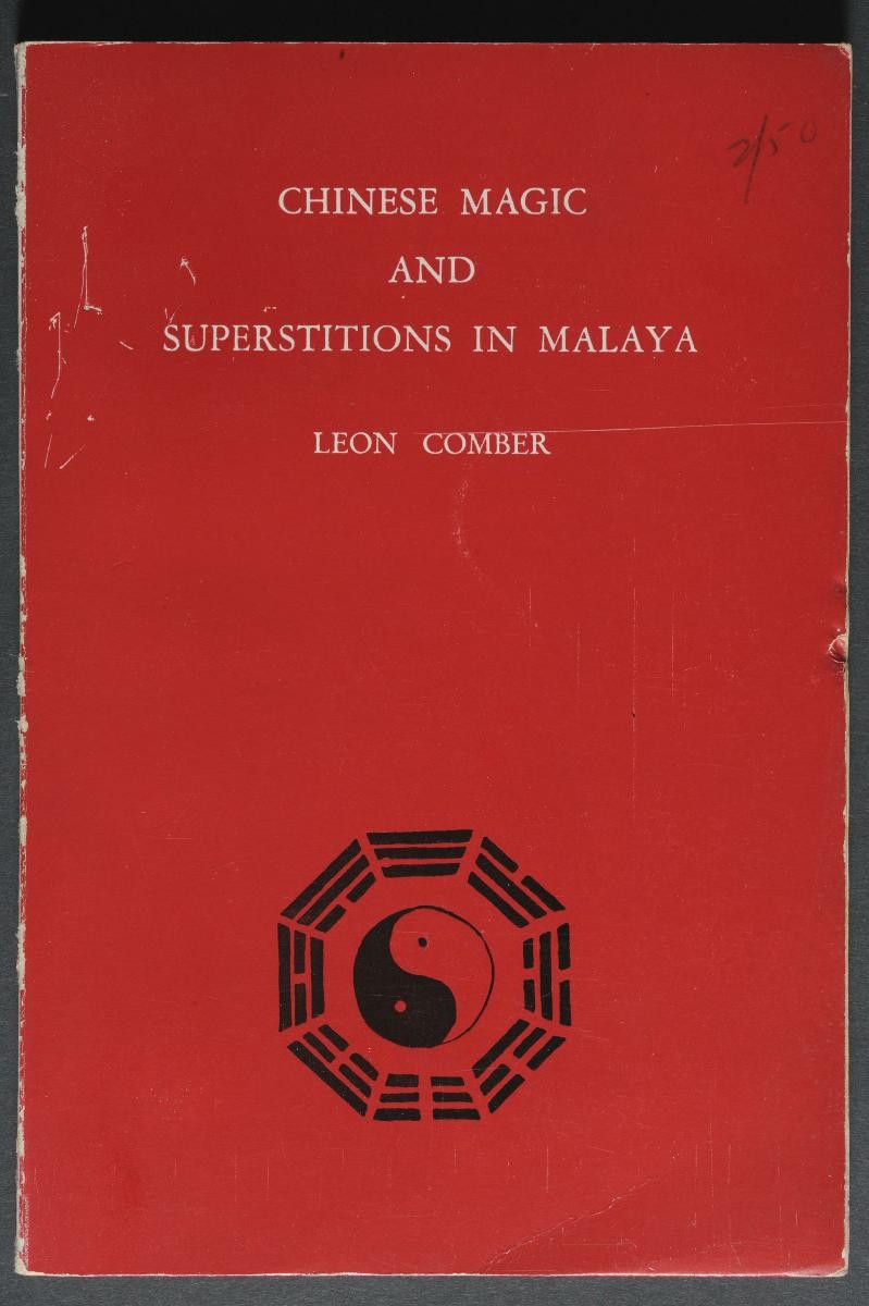 ‘Chinese Magic and Superstitions in Malaya’ (Reprint edition) by Leon Comber