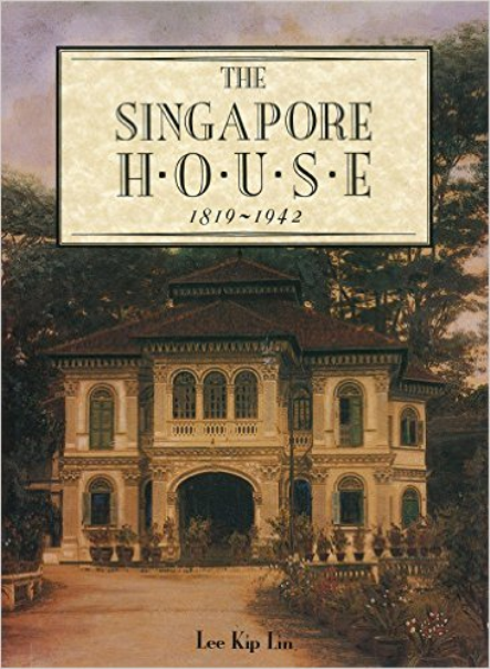 The Singapore House 1819 - 1942