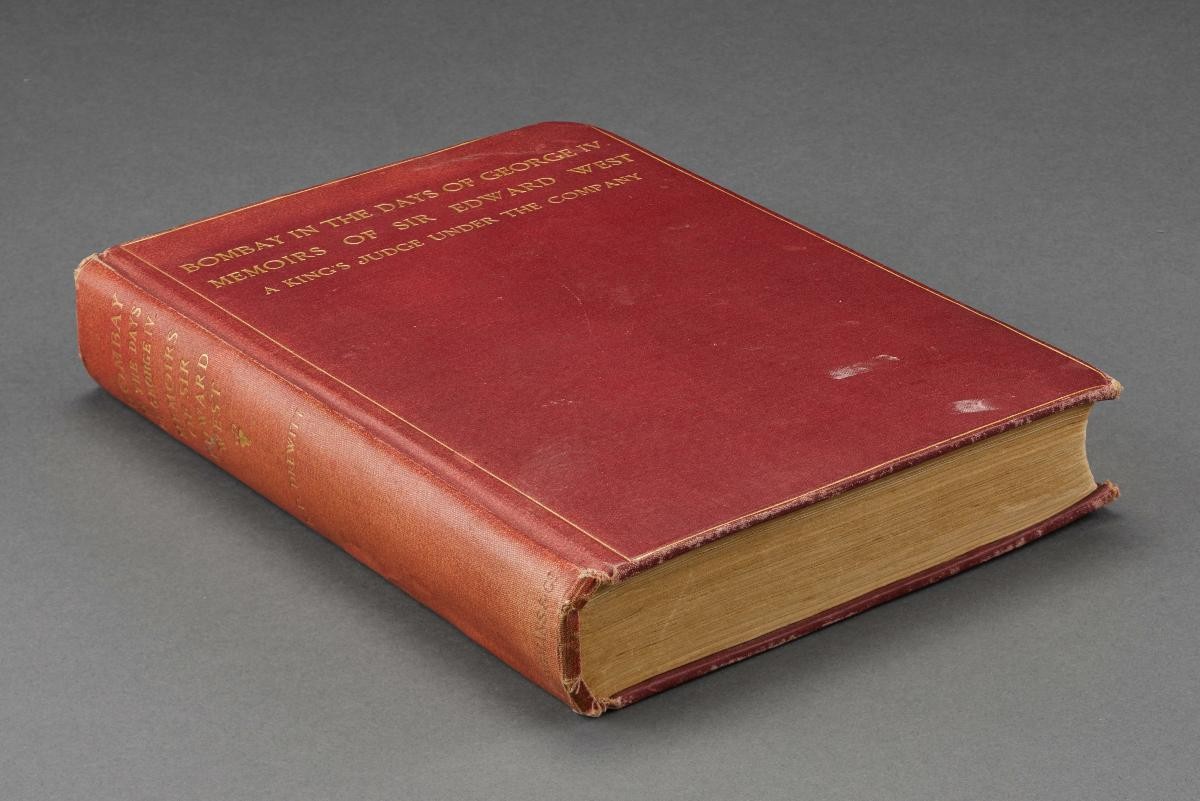 Bombay in the Days of George IV: Memoirs of Sir Edward West by F. Dawtrey Drewitt