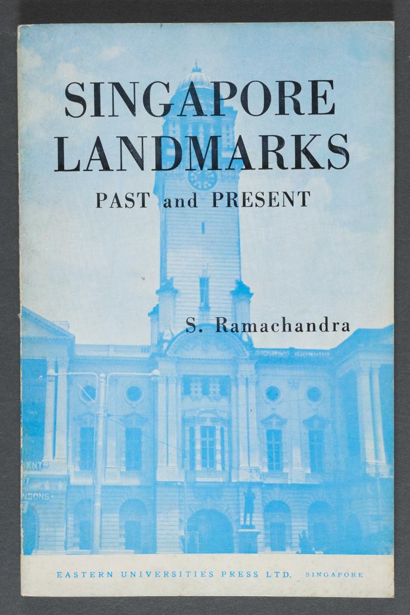 ‘Singapore Landmarks: Past and Present’ by S. Ramachandra