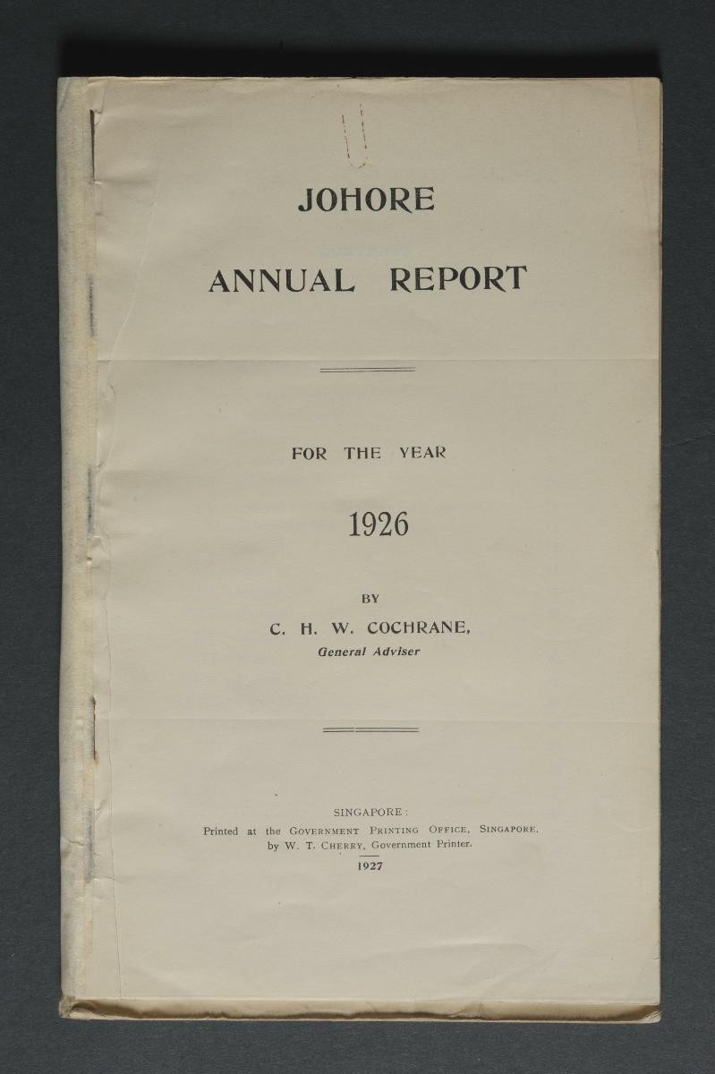 ‘Johor Annual Report for the Year 1926’ by C.H.W. Cochrane