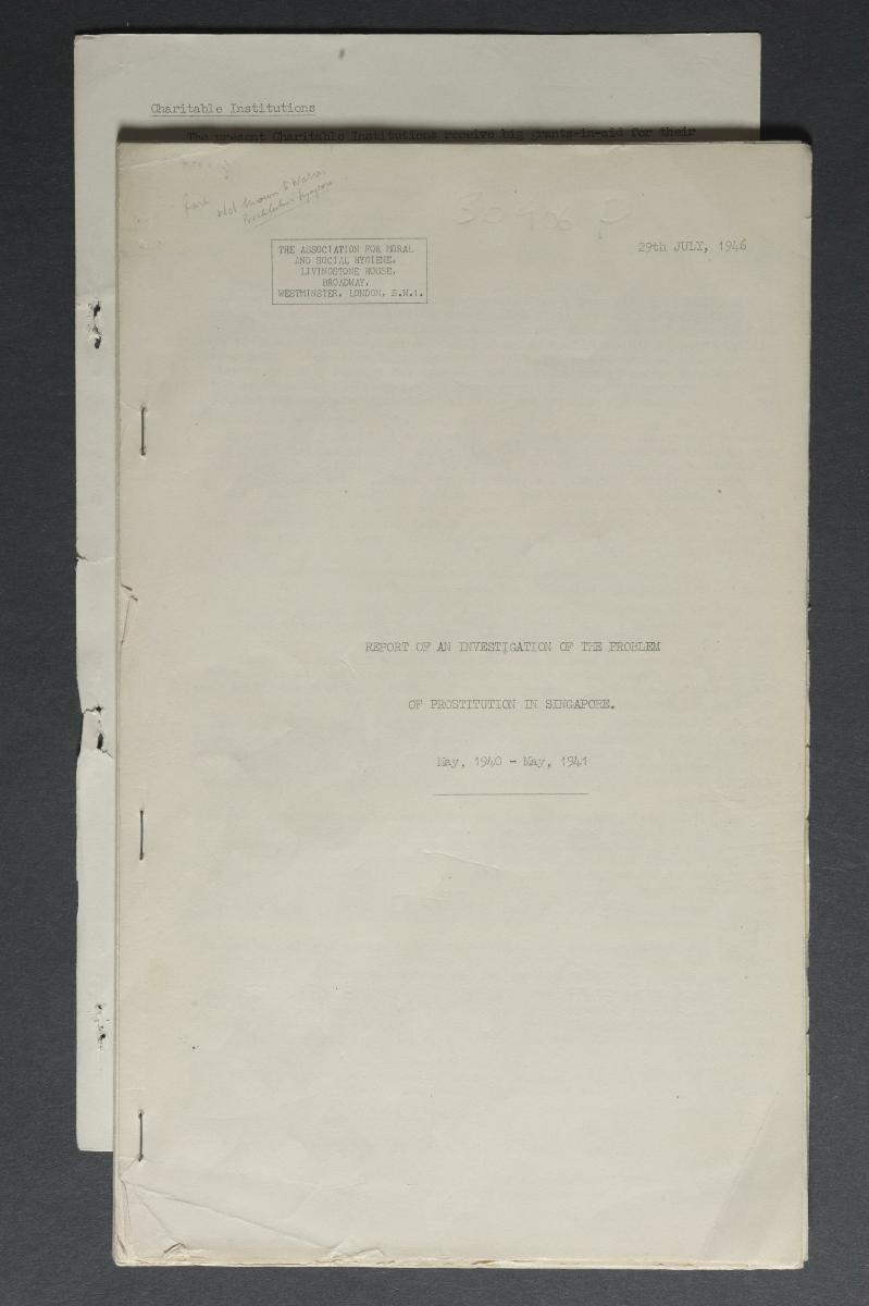 Report of an Investigation of the Problem of Prostitution in Singapore, May 1940 - May 1941