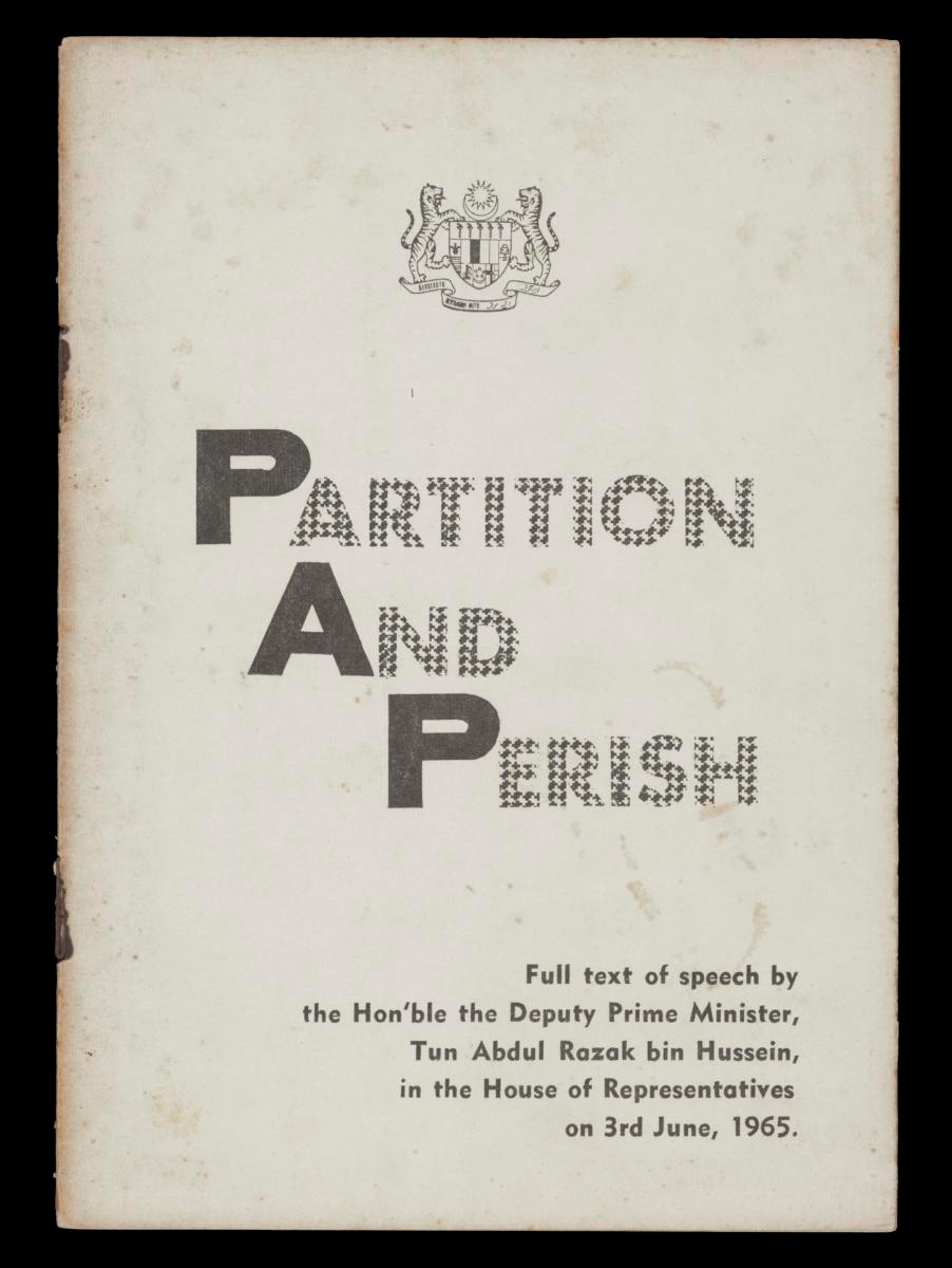 Publication by Malaysian Federal Government - "Partition And Perish: Full text of speech by the Hon'ble the Deputy Prime Minister, Tun Abdul Razak bin Hussein, in the House of Representatives on 3rd J