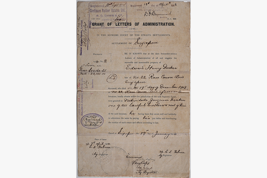 <a href="/assets/33d1d8d1-ada0-4a8c-9c86-393ed1554912/3-dsc9538.jpg"><strong>Grant of Letters of Administration listing the properties of Edward Henry Desker</strong></a><br>
19 January 1914, Singapore<br>
<em>Collection of Ambassador Barry Desker</em>
