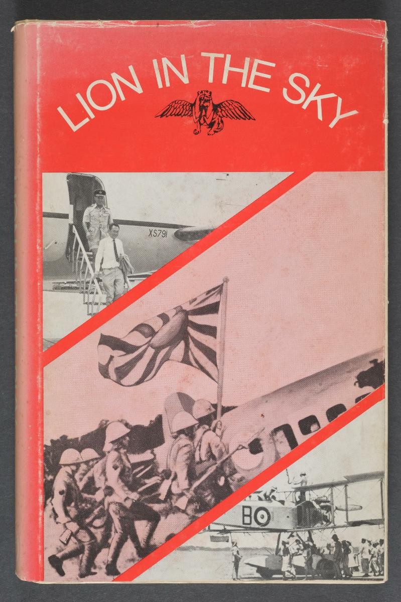'Lion in the Sky: The Story of Seletar and the Royal Air Force in Singapore’ (First edition) by N. Shorrick