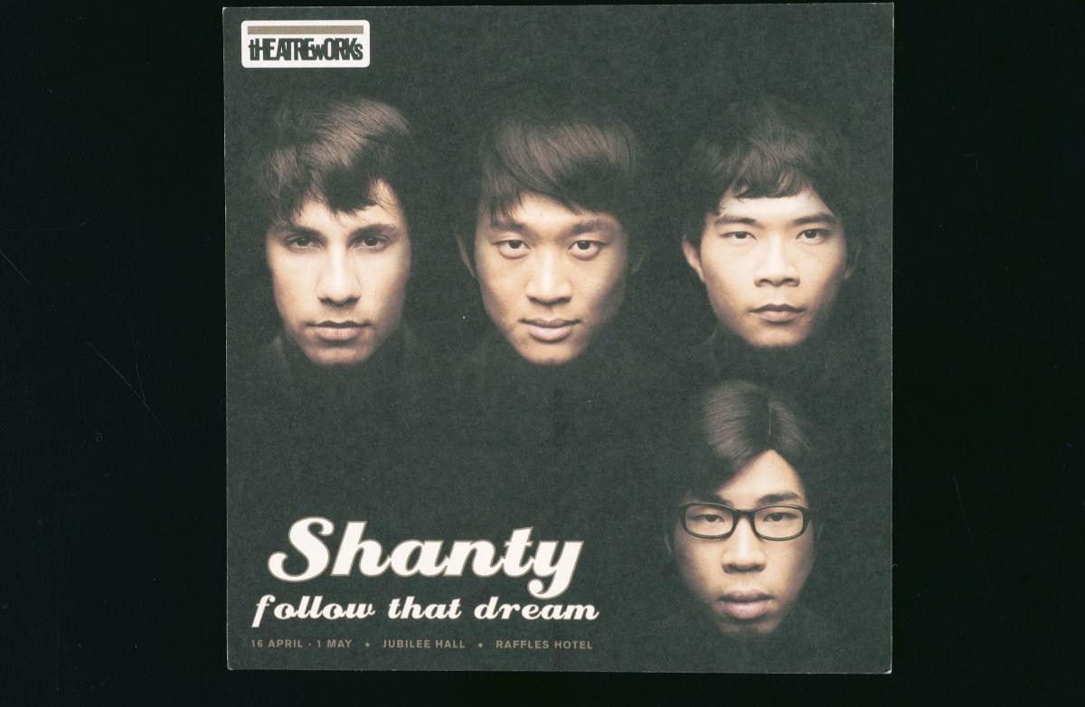Flyer for the TheatreWorks’ production, ‘Shanty− Follow That Dream’