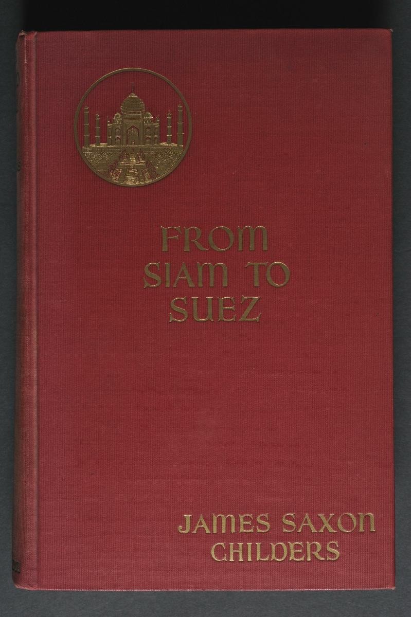 ‘From Siam to Suez’ (First edition) by James Saxon Childers