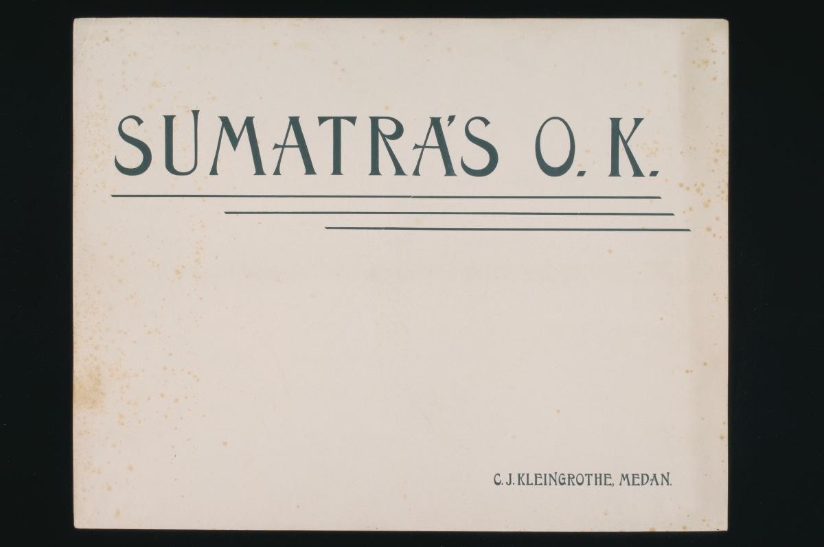 The cover page of an album entitled ‘Sumatra's O. K.’ by C.J. Kleingrothe