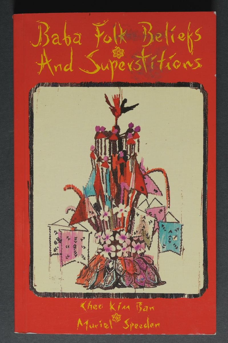 ‘Baba Folk Beliefs and Superstitions’ (First edition) by Cheo Kim Ban and Mauriel Speeden